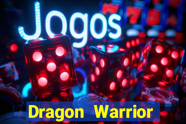 Dragon Warrior legend champion dinheiro infinito 2024